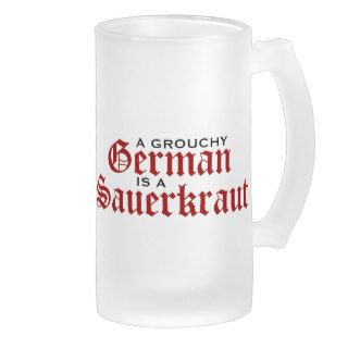 A grouchy German is a sauerkraut funny glass mug