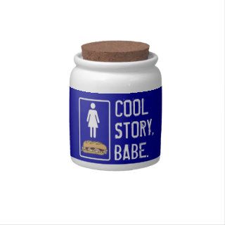 Cool Story Babe Make Me a Sandwich Meme Gift Candy Dishes
