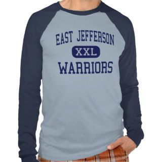 East Jefferson   Warriors   High   Metairie Tee Shirts