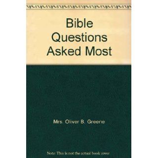 Bible Questions Asked Most Mrs. Oliver B. Greene Books