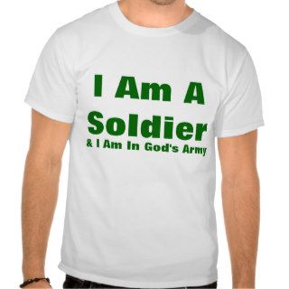 I Am A Soldier T Shirt