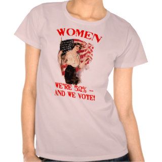 WOMEN   We're 52% and We Vote Tshirts