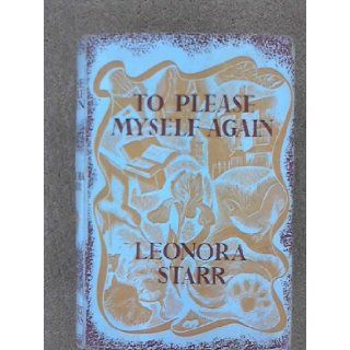 To Please Myself Again [Gebundene Ausgabe] by Leonora Starr LEONORA STARR Books