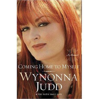 Coming Home to Myself Wynonna Judd, Patsi Bale Cox 9780786283880 Books
