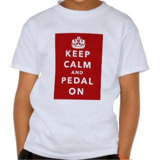 Keep Calm and Pedal On Tees