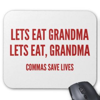 Lets Eat Grandma. Lets Eat, Grandma. Commas Save L Mouse Pads