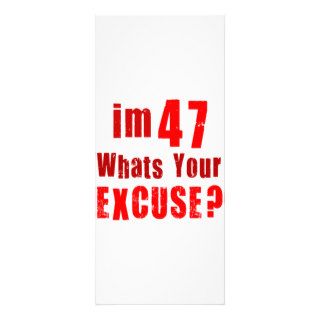 I'm 47, whats your excuse? Birthday Rack Cards