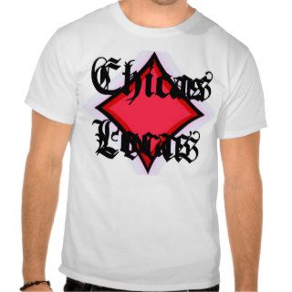 CHicas locas T Shirt