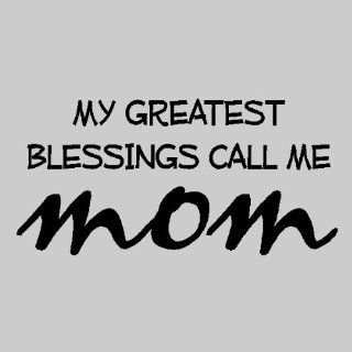 My greatest blessings call me momMother Wall Quotes Words Sayings Removable Wall Lettering (12"x 25"), BLACK   Wall Decor