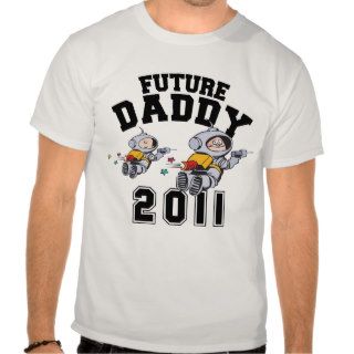 Future Daddy 2011 T Shirt Tee Shirt
