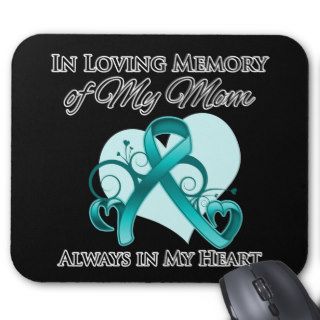 In Memory of My Mom   Ovarian Cancer Mousepad