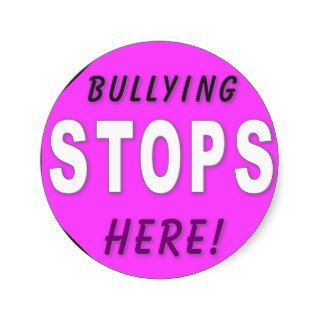 The Bullying Stops Here Round Sticker