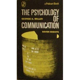 The Psychology of Communication (Pelican) George A. Miller 9780140211412 Books