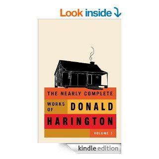 The Nearly Complete Works of Donald Harington Volume 1   Kindle edition by Donald Harington. Literature & Fiction Kindle eBooks @ .