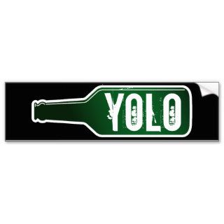 Yolo bumper sticker  You Only Live Once