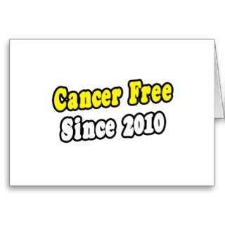 Cancer Free Since 2010 Cards