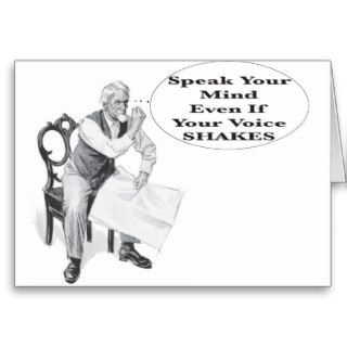 Speak Your Mind Even If Your Voice Shakes Greeting Cards