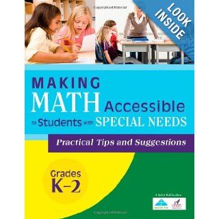 Making Math Accessible to Students with Special Needs Practical Tips and Suggestions Grades K 2 (9781934009666) R4 Educated Solutions Books