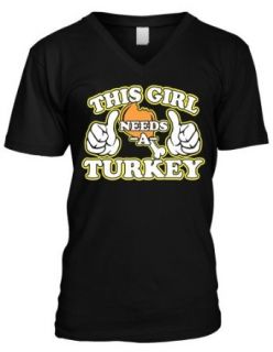 This Girl Needs A Turkey, Funny Thanksgiving Men's V neck T shirt Clothing