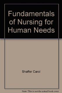 Fundamentals of nursing for human needs 9780835921756 Medicine & Health Science Books @