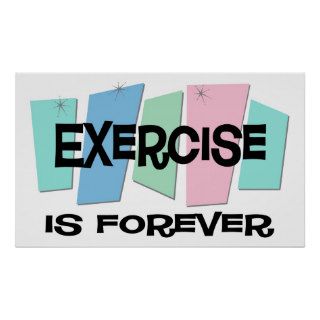 Exercise Is Forever Print