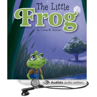The Little Frog (Audible Audio Edition) Crista Stewart, Andrew Stewart Books