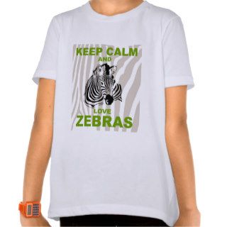 Keep Calm and Love Zebras unique design Tee Shirts