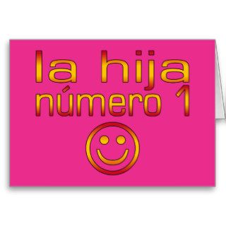 La Hija Número 1   Number 1 Daughter in Spanish Greeting Cards