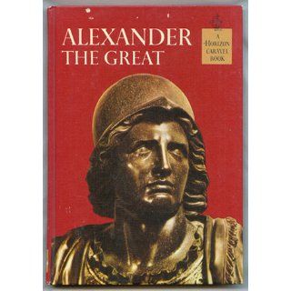 Alexander the Great (A Horizon Caravel Book) Charles Mercer Books