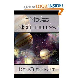 It Moves Nonetheless (9781424147229) Ken Chennault Books