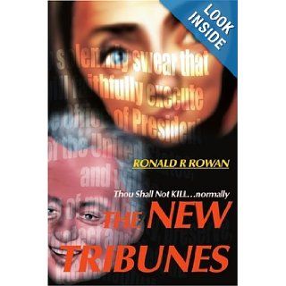 The New Tribunes Thou Shall Not KILLnormally Ronald Rowan 9780595127962 Books