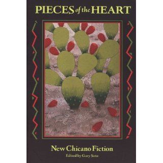 Pieces of the Heart New Chicano Fiction Gary Soto 9780811800686 Books