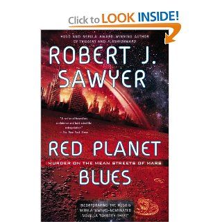 Red Planet Blues Robert J. Sawyer 9780425256824 Books