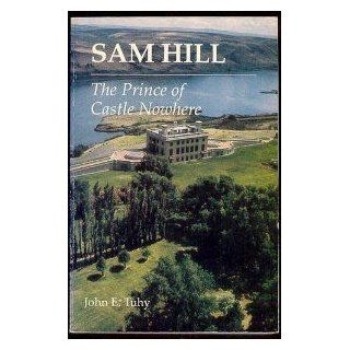 Sam Hill   The Prince Of Castle Nowhere John E. Tuhy Books