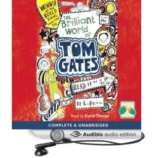 The Brilliant World of Tom Gates (Audible Audio Edition) Liz Pinchon, Christopher Naylor Books