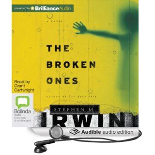 The Broken Ones (Audible Audio Edition) Stephen M. Irwin, Grant Cartwright Books