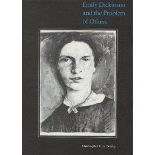 Emily Dickinson and the Problem of Others Christopher Benfey 9780870234378 Books