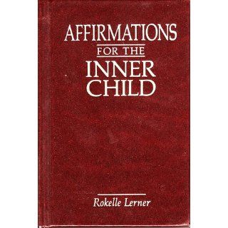 Affirmations for the Inner Child Rokelle Lerner 9781558741980 Books