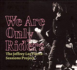 We Are Only Riders Music