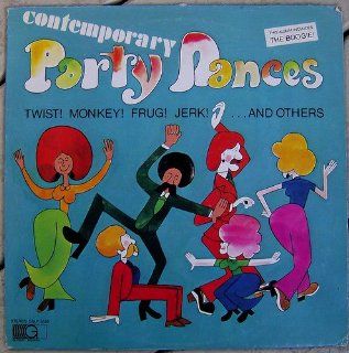 Contemporary Party Dances Twist Monkey Frog Jerk And Others With Dance Instructions On Back Cover (Vinyl LP) Music