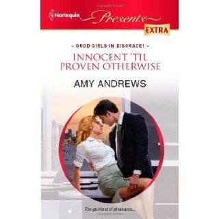 Innocent 'til Proven Otherwise Amy Andrews 9780373528721 Books