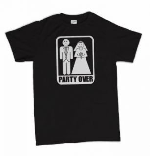 Party Over Funny Wedding Groom Bachelor Party Humor T Shirt Clothing