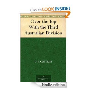 Over the Top With the Third Australian Division eBook G. P. Cuttriss, Neil McBeath Kindle Store