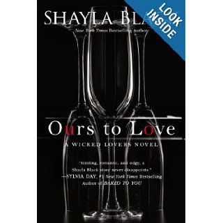 Ours to Love (A Wicked Lovers Novel) Shayla Black 9780425253397 Books