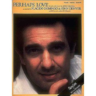 Perhaps Love (Piano Vocal, Sheet music) Placido Domingo, John Denver Books