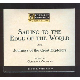 Sailing to the Edge of the World (Portable professor) Glydwr Williams 9780760778272 Books