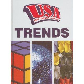 Trends (USA Past, Present, Future) Rennay Craats 9781590369760  Kids' Books