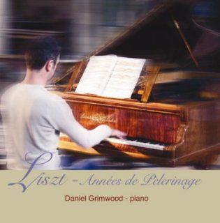 Franz Liszt Annees de pelerinage Grimwood Music