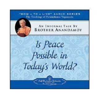 Is Peace Possible in Today's World? An Informal Talk by Brother Anandamoy Brother Anandamoy 9780876125465 Books