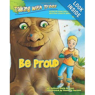 Be Proud Talking with Trees Book 1 Colleen Doyle Bryant, Manuela Soriani 9781467921909  Children's Books